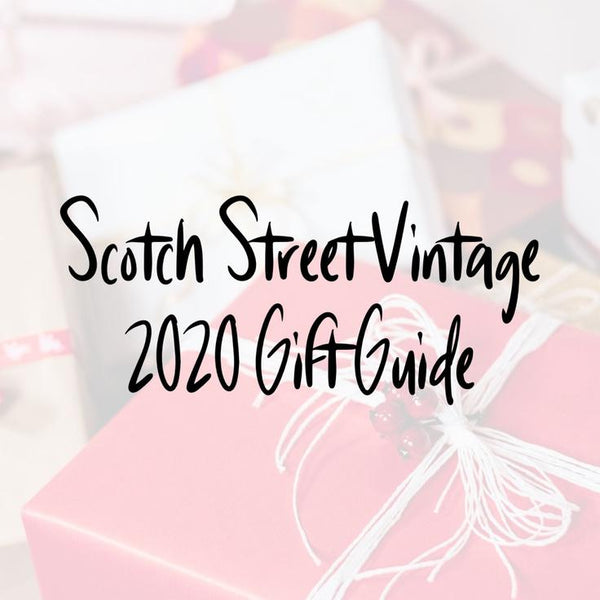 Scotch Street Vintage 2020 Gift Giving Guide and Special Offers